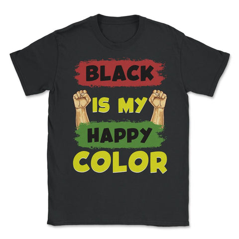 Black Is My Happy Color Juneteenth 1865 Afro American Pride graphic