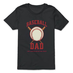 Baseball Dad Like a Regular Dad but Way Cooler Baseball Dad product - Premium Youth Tee - Black
