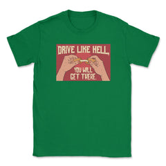 Fortune Cookie Hilarious Saying Drive Like Hell Pun Foodie product - Green