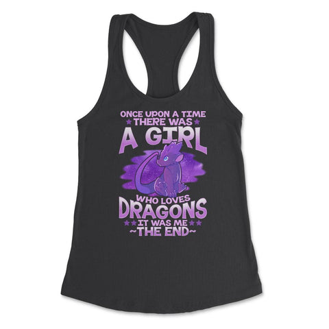 Once Upon a Time, There Was a Girl Who Loves Dragons product Women's
