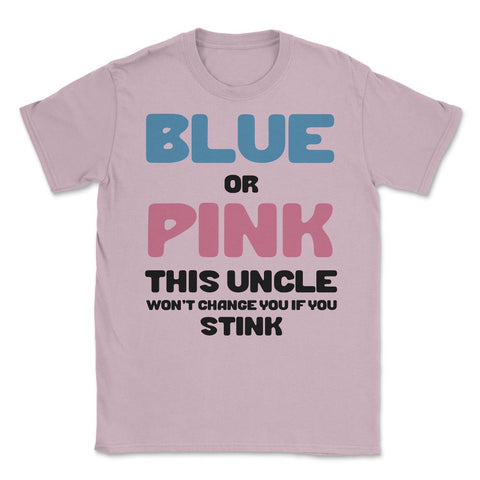 Funny Uncle Humor Blue Or Pink Boy Or Girl Gender Reveal product - Light Pink