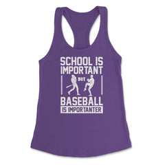 Baseball School Is Important Baseball Importanter Funny design - Purple