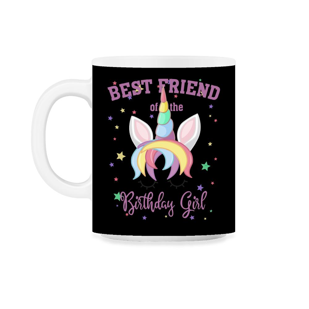 Best Friend of the Birthday Girl! Unicorn Face print Gift 11oz Mug
