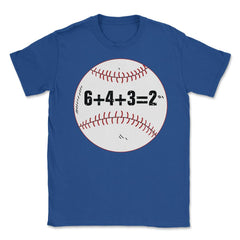 Funny Baseball Double Play 6+4+3=2 Sporty Player Coach graphic Unisex - Royal Blue