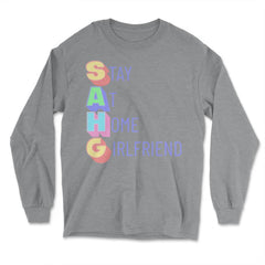 Stay at Home Girlfriend Funny Social Media Trend Meme print - Long Sleeve T-Shirt - Grey Heather