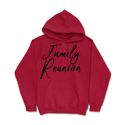 Family Reunion Matching Get-Together Gathering Party print Hoodie - Red