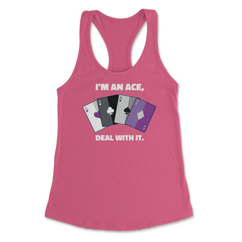 Asexual I’m an Ace, Deal with It Asexual Pride product Women's - Hot Pink