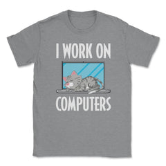 Funny Cat Owner Humor I Work On Computers Pet Parent product Unisex - Grey Heather