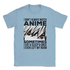 Anime Art, I Don’t Always Watch Anime Quote For Anime Fans product