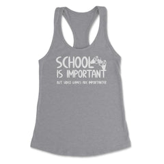 Funny School Is Important Video Games Importanter Gamer Gag design - Heather Grey