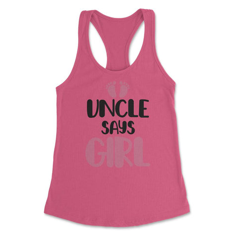 Funny Uncle Says Girl Niece Baby Gender Reveal Announcement design - Hot Pink