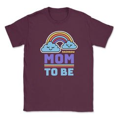 Rainbow Mom To Be for Mothers of Rainbow babies Gift design Unisex - Maroon