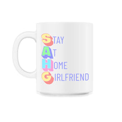 Stay at Home Girlfriend Funny Social Media Trend Meme print - 11oz Mug - White