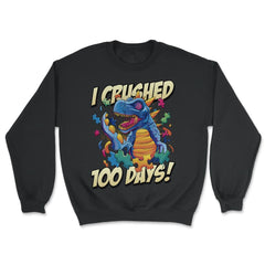 I Crushed 100 Days of School T-Rex Dinosaur Costume graphic - Unisex Sweatshirt - Black