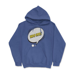 Woo Hoo with a Comic Thought Balloon Graphic print Hoodie - Royal Blue