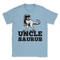 Funny Uncle Saurus T-Rex Dinosaur Lover Nephew Niece product Unisex - Light Blue