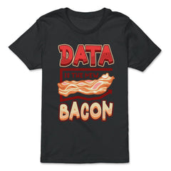 Data Is the New Bacon Funny Data Scientists & Data Analysis product - Premium Youth Tee - Black