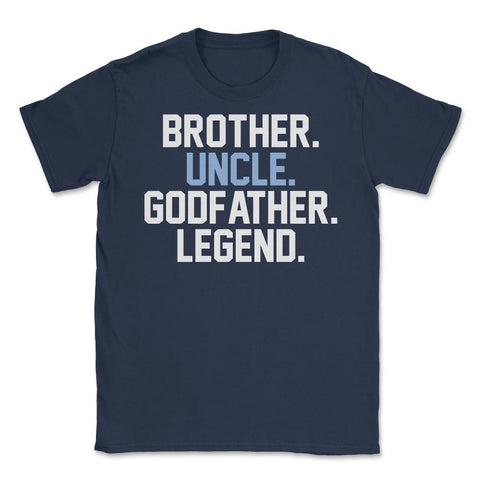 Funny Brother Uncle Godfather Legend Uncles Appreciation design - Navy