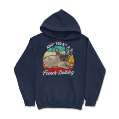 French Bulldog Adopted by a French Bulldog Frenchie design Hoodie - Navy