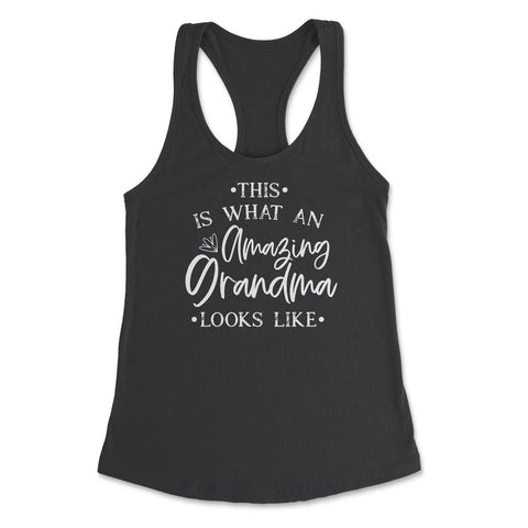 Funny This Is What An Amazing Grandma Looks Like Grandmother print - Black