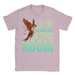 I'm The Loudest In This Room Funny Flying Macaw graphic Unisex T-Shirt - Light Pink