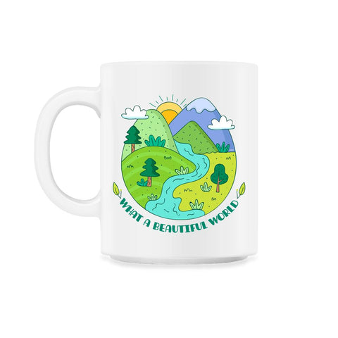 What a beautiful world Earth Day design Gifts graphic Tee 11oz Mug