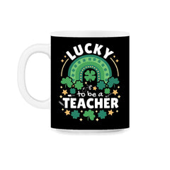 Lucky To Be a Teacher St Patrick’s Day Boho Rainbow print 11oz Mug - Black on White