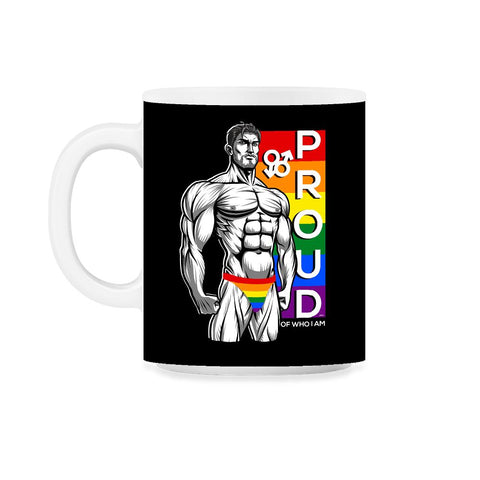 Proud of Who I am Gay Pride Muscle Man Gift graphic 11oz Mug