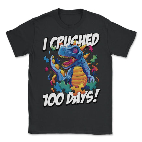 I Crushed 100 Days of School T-Rex Dinosaur Costume print - Unisex T-Shirt - Black