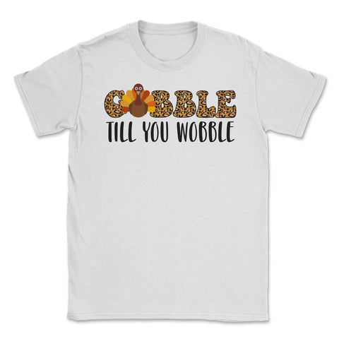Gobble Till You Wobble Funny Retro Vintage Text with Turkey product - White