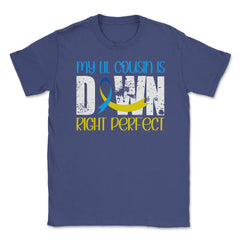 My Lil Cousin is Downright Perfect Down Syndrome Awareness product - Purple