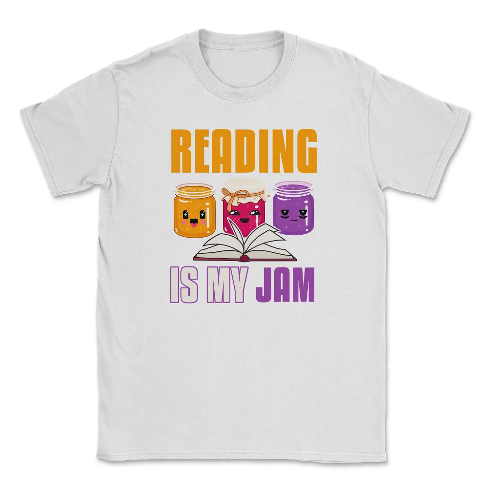 Reading is my Jam Funny Book lover Graphic Print product Unisex - White