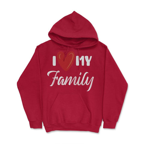 I Love My Family Celebration Family Reunion Party Gathering product - Red