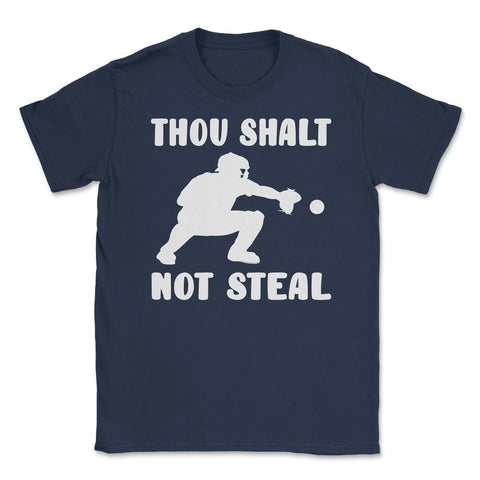 Funny Baseball Catcher Humor Thou Shalt Not Steal Christian print - Navy