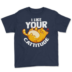 I Like your Cattitude Funny Cat Lover Positive Attitude Pun design - Navy