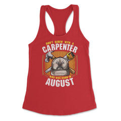 Don't Screw with A Carpenter Who Was Born in August graphic Women's - Red