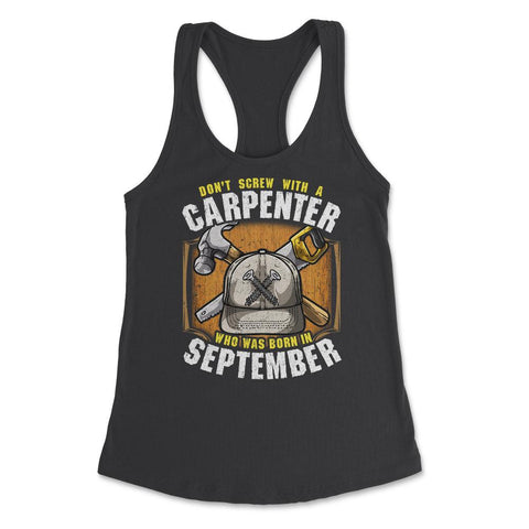 Don't Screw with A Carpenter Who Was Born in September print Women's - Black