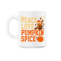 Peace Love Pumpkin Spice Funny Autumn Fall Season Grunge design - 11oz Mug - White