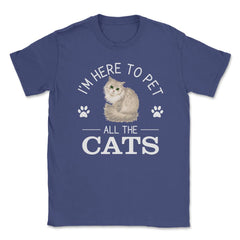 Funny I'm Here To Pet All The Cats Cute Cat Lover Pet Owner graphic - Purple