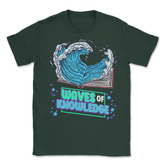Waves of Knowledge Book Reading is Knowledge graphic Unisex T-Shirt - Forest Green