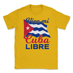Viva Mi Cuba Libre Waving Cuban Flag Patriot print Unisex T-Shirt - Gold