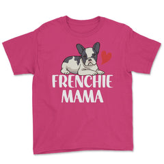 Funny Frenchie Mama Dog Lover Pet Owner French Bulldog design Youth - Heliconia