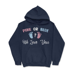 Funny Pink Or Blue We Love You Baby Gender Reveal Party product Hoodie - Navy
