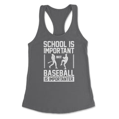 Baseball School Is Important Baseball Importanter Funny design - Dark Grey
