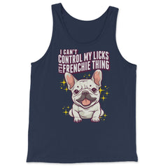 French Bulldog I Can’t Control My Licks Frenchie graphic - Tank Top - Navy