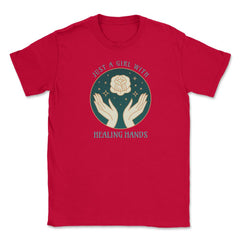 Just A Girl With Healing Hands Massage Therapist design Unisex T-Shirt - Red