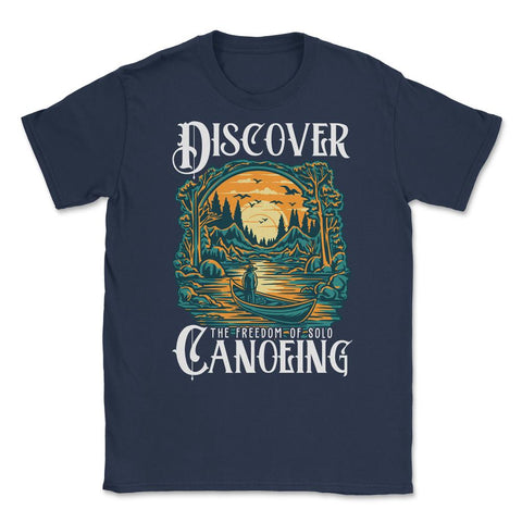 Solo Canoeing Discover the Freedom of Solo Canoeing design Unisex - Navy