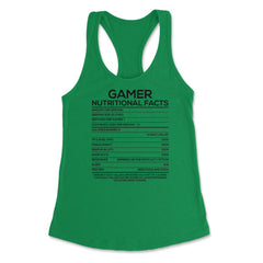 Funny Gamer Nutritional Facts Video Gaming Humor Gamers graphic - Kelly Green