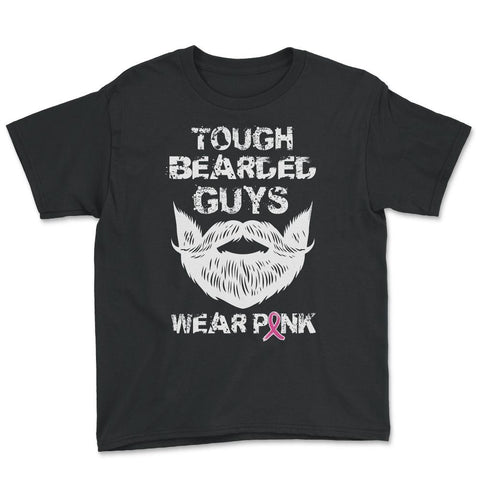 Tough Bearded Guys Wear Pink Breast Cancer Awareness design Youth Tee - Black