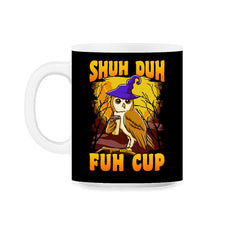 Shuh Duh Fuh Cup Witch Owl Funny Novelty Halloween 11oz Mug